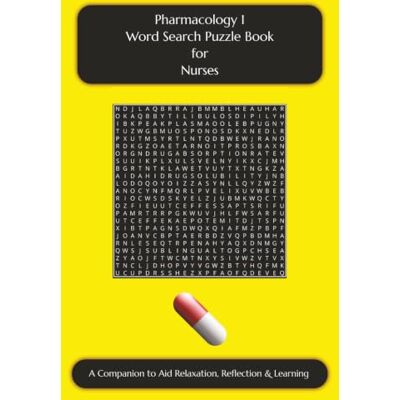 Samson Pharmacology 1 Word Search Puzzle Book for Nurses: A Companion to Aid Relaxation, Reflection & Learning Samson Pharmacology 1 Word Search Puzzle Book for Nurses: A Companion to Aid Relaxation, Reflection & Learning