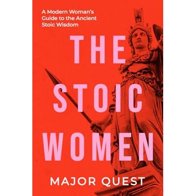 Garmin The Stoic Women: A Modern Woman's Guide to the Ancient Stoic Wisdom: 1 Garmin The Stoic Women: A Modern Woman's Guide to the Ancient Stoic Wisdom: 1