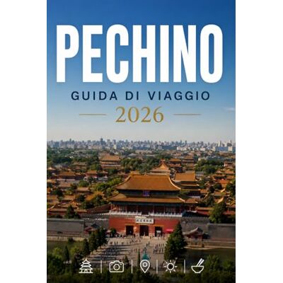 Anthony, Marco PECHINO GUIDA DI VIAGGIO 2026: Esplora con facilità la vita quotidiana, le scene culinarie e i luoghi memorabili. Anthony, Marco PECHINO GUIDA DI VIAGGIO 2026: Esplora con facilità la vita quotidiana, le scene culinarie e i luoghi memorabili.