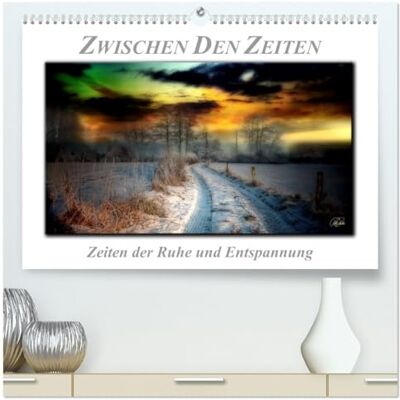 Roder, Peter Zwischen den Zeiten Zeiten der Ruhe und Entspannung (hochwertiger Premium Wandkalender 2026 DIN A2 quer), Kunstdruck in Hochglanz: Zeiten zwischen ... mystisches Licht und zauberhafte Farben Roder, Peter Zwischen den Zeiten Zeiten der Ruhe und Entspannung (hochwertiger Premium Wandkalender 2026 DIN A2 quer), Kunstdruck in Hochglanz: Zeiten zwischen ... mystisches Licht und zauberhafte Farben