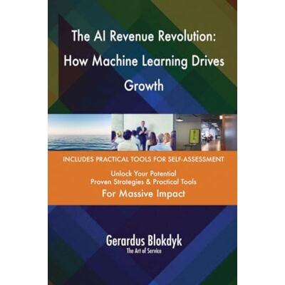 ART The AI Revenue Revolution: How Machine Learning Drives Growth ART The AI Revenue Revolution: How Machine Learning Drives Growth
