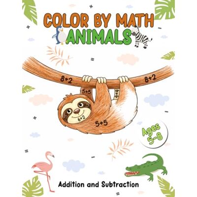 Panda Color by Math: Animals Math Coloring Book for Kids Ages 6-10 Fun Color by Number Math Workbook with Addition and Subtraction Panda Color by Math: Animals Math Coloring Book for Kids Ages 6-10 Fun Color by Number Math Workbook with Addition and Subtraction