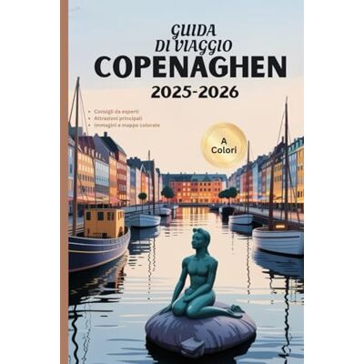 Mobs, Jerry C GUIDA DI VIAGGIO DI COPENAGHEN 2025-2026: Scopri la bellezza della Danimarca, itinerari dettagliati e consigli degli esperti Mobs, Jerry C GUIDA DI VIAGGIO DI COPENAGHEN 2025-2026: Scopri la bellezza della Danimarca, itinerari dettagliati e consigli degli esperti