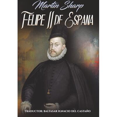 Sharp Felipe II de España Sharp Felipe II de España