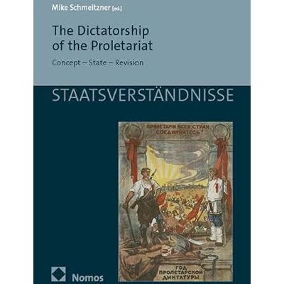 Nomos The Dictatorship of the Proletariat: Concept State Revision: 195 Nomos The Dictatorship of the Proletariat: Concept State Revision: 195