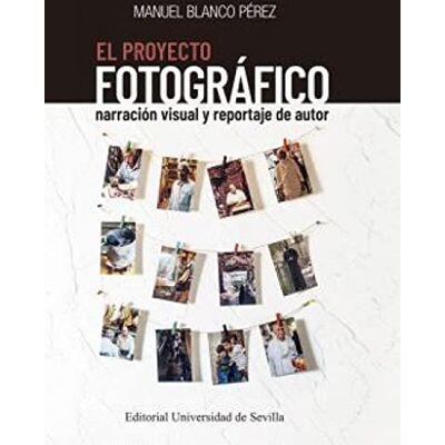 Blanco El proyecto fotográfico: Narración visual y reportaje de autor: 18 Blanco El proyecto fotográfico: Narración visual y reportaje de autor: 18
