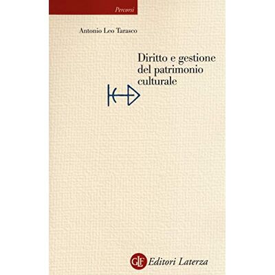 Tarasco, Antonio Leo Diritto e gestione del patrimonio culturale Tarasco, Antonio Leo Diritto e gestione del patrimonio culturale