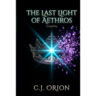 Orion The Last Light of Aethros Orion The Last Light of Aethros