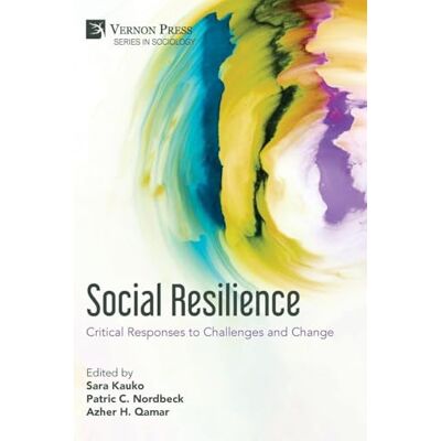 ART Social Resilience: Critical Responses to Challenges and Change ART Social Resilience: Critical Responses to Challenges and Change