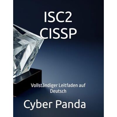 Panda ISC2 CISSP: Vollständiger Leitfaden auf Deutsch Panda ISC2 CISSP: Vollständiger Leitfaden auf Deutsch