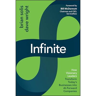 Solis Infinite: How Visionary Leaders Transform Today's Businesses into AI-Forward Companies Solis Infinite: How Visionary Leaders Transform Today's Businesses into AI-Forward Companies
