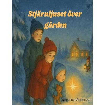 Andersson Stjärnljuset över gården Andersson Stjärnljuset över gården