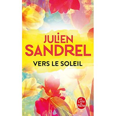 Sandrel, Julien Vers le soleil Sandrel, Julien Vers le soleil