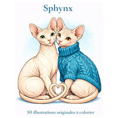 ART Sphynx: 30 illustrations originales à colorier ART Sphynx: 30 illustrations originales à colorier