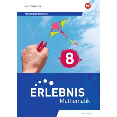 Westermann Erlebnis Mathematik. Arbeitsbuch Inklusion 8. Ausgabe N Westermann Erlebnis Mathematik. Arbeitsbuch Inklusion 8. Ausgabe N