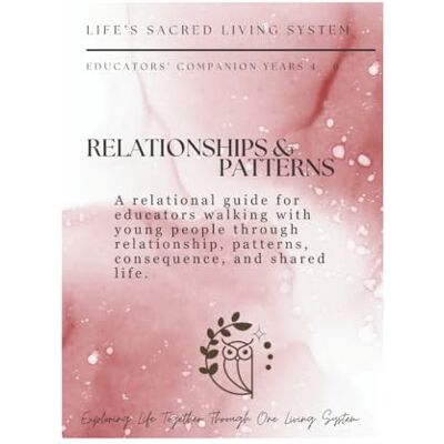 Taylor Relationships and Patterns: A Relational Guide for Educators Walking with Young People Through Systems, Cooperation, Reciprocity, and Shared Environments Taylor Relationships and Patterns: A Relational Guide for Educators Walking with Young People Through Systems, Cooperation, Reciprocity, and Shared Environments