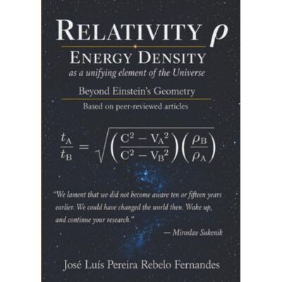 Fernandes Relativity ρ Energy Density as a unifying element of the Universe Beyond Einstein's geometry: Beyond Einstein's geometry Fernandes Relativity ρ Energy Density as a unifying element of the Universe Beyond Einstein's geometry: Beyond Einstein's geometry