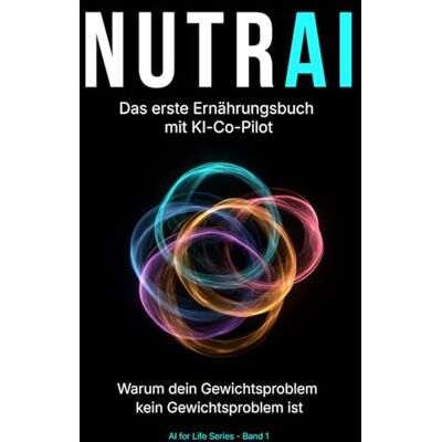 Pro-Ject NUTRAI – Das erste Ernährungsbuch mit KI-Co-Pilot: Warum dein Gewichtsproblem kein Gewichtsproblem ist Pro-Ject NUTRAI – Das erste Ernährungsbuch mit KI-Co-Pilot: Warum dein Gewichtsproblem kein Gewichtsproblem ist