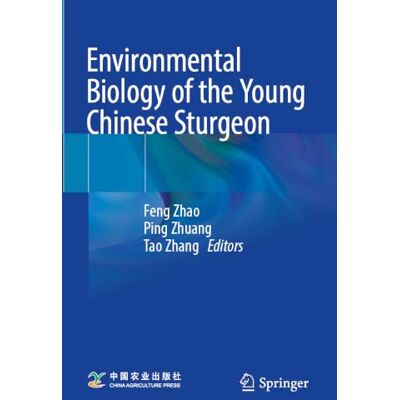 Springer Environmental Biology of the Young Chinese Sturgeon Springer Environmental Biology of the Young Chinese Sturgeon