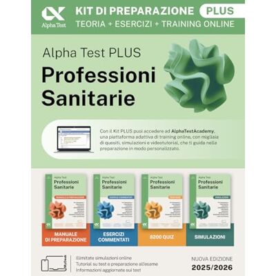 Alpha Plus Professioni Sanitarie 2026-2027. Kit di preparazione Plus. Per test di ammissione universitari. Con piattaforma e simulatore online Alpha Plus Professioni Sanitarie 2026-2027. Kit di preparazione Plus. Per test di ammissione universitari. Con piattaforma e simulatore online