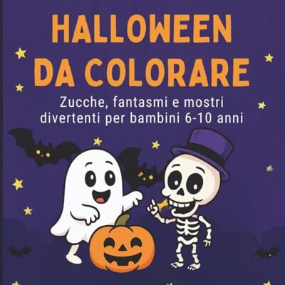 Book, Stiky Halloween da Colorare – Libro per Bambini 6-10 Anni con Zucche, Fantasmi e Mostri Divertenti: Disegni facili e simpatici per un Halloween creativo e divertente Book, Stiky Halloween da Colorare – Libro per Bambini 6-10 Anni con Zucche, Fantasmi e Mostri Divertenti: Disegni facili e simpatici per un Halloween creativo e divertente