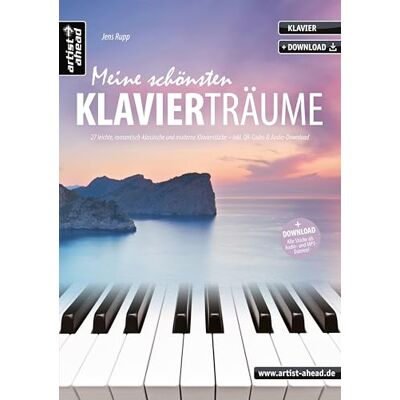 Jens Rupp Meine schönsten Klavierträume: 27 leichte, romantisch-klassische & moderne Klavierstücke (inkl. QR-Codes + Audio-Download). Gefühlvoll-emotionale Spielstücke für Piano. Klaviernoten für Anfänger Jens Rupp Meine schönsten Klavierträume: 27 leichte, romantisch-klassische & moderne Klavierstücke (inkl. QR-Codes + Audio-Download). Gefühlvoll-emotionale Spielstücke für Piano. Klaviernoten für Anfänger