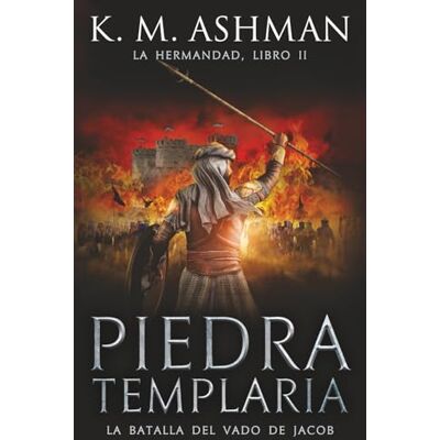 K&M La Hermandad Libro II: Piedra Templaria K&M La Hermandad Libro II: Piedra Templaria