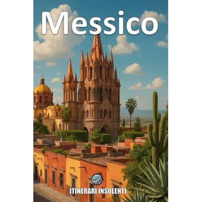 Avery Messico Itinerari Insolenti: Viaggio tra i Contrasti di una Nazione Infinita Avery Messico Itinerari Insolenti: Viaggio tra i Contrasti di una Nazione Infinita