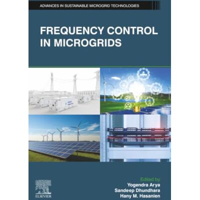 Elsevier Frequency Control in Microgrids: Techniques and Tools for the Energy Transition Elsevier Frequency Control in Microgrids: Techniques and Tools for the Energy Transition