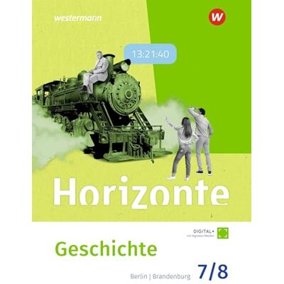 Westermann Horizonte Schulbuch 7/8. Geschichte für Gymnasien in Berlin & Brandenburg: Ausgabe 2026 Westermann Horizonte Schulbuch 7/8. Geschichte für Gymnasien in Berlin & Brandenburg: Ausgabe 2026
