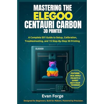 Rio Mastering the Elegoo Centauri Carbon 3D Printer: A Complete DIY Guide to Setup, Calibration, Troubleshooting, and 15 Step-By-Step 3D Printing Projects Rio Mastering the Elegoo Centauri Carbon 3D Printer: A Complete DIY Guide to Setup, Calibration, Troubleshooting, and 15 Step-By-Step 3D Printing Projects