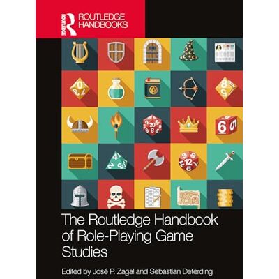 Routledge The Handbook of Role-Playing Game Studies Routledge The Handbook of Role-Playing Game Studies
