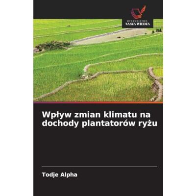Alpha Wp¿yw zmian klimatu na dochody plantatorów ry¿u Alpha Wp¿yw zmian klimatu na dochody plantatorów ry¿u