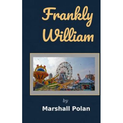 Marshall FRANKLY WILLIAM: Who will Williiam become as he emerges from a high school gang. Marshall FRANKLY WILLIAM: Who will Williiam become as he emerges from a high school gang.