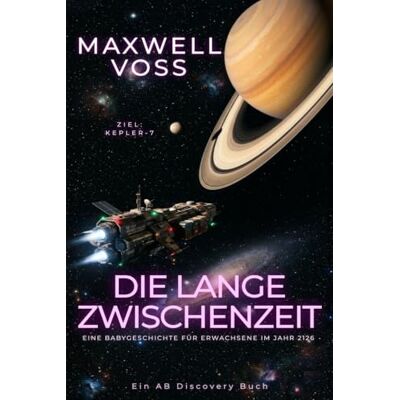 Voss Die lange Zwischenzeit: Eine ABDL-Sci-Fi-Weltraumreise-Windelgeschichte Voss Die lange Zwischenzeit: Eine ABDL-Sci-Fi-Weltraumreise-Windelgeschichte