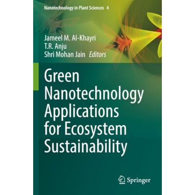 Springer Green Nanotechnology Applications for Ecosystem Sustainability Springer Green Nanotechnology Applications for Ecosystem Sustainability