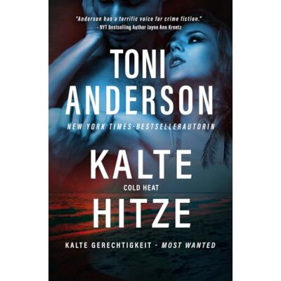 Toni Kalte Hitze Cold Heat: Ein FBI-Romantic-Suspense-Thriller Toni Kalte Hitze Cold Heat: Ein FBI-Romantic-Suspense-Thriller