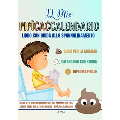 Kasco, E.d Il Mio Caccalendario: Guida allo spannolinamento bambini con calendario cacca e pipi bambini. PipìCaccalendario, Libro spannolinamento per bambini, ... Tom”. Diario della Cacca con DIPLOMA FINALE Kasco, E.d Il Mio Caccalendario: Guida allo spannolinamento bambini con calendario cacca e pipi bambini. PipìCaccalendario, Libro spannolinamento per bambini, ... Tom”. Diario della Cacca con DIPLOMA FINALE