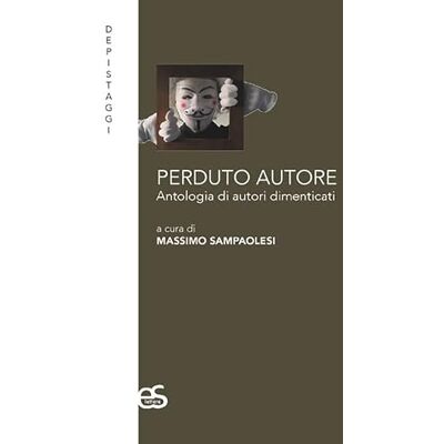 Vari Perduto autore antologia di autori dimenticati Vari Perduto autore antologia di autori dimenticati