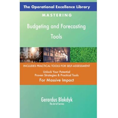 ART The Operational Excellence Library; Mastering Budgeting and Forecasting Tools ART The Operational Excellence Library; Mastering Budgeting and Forecasting Tools