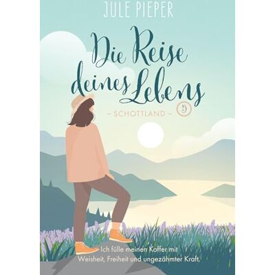 Pieper, Jule Die Reise deines Lebens 5 Schottland Pieper, Jule Die Reise deines Lebens 5 Schottland