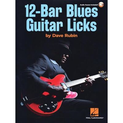 Dave Rubin 12-Bar Blues Guitar Licks BOOK+AUDIO-ONLINE: Book With Online Audio Dave Rubin 12-Bar Blues Guitar Licks BOOK+AUDIO-ONLINE: Book With Online Audio