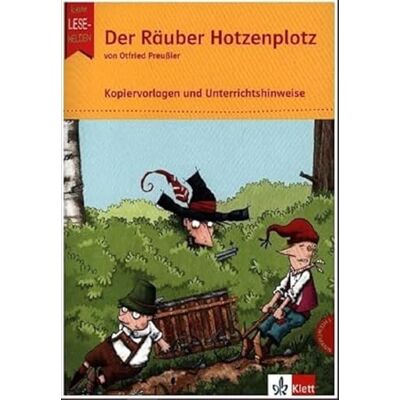Klett Kleine Lesehelden. Der Räuber Hotzenplotz: Kopiervorlagen und Unterrichtshinweise Klasse 2-3 Klett Kleine Lesehelden. Der Räuber Hotzenplotz: Kopiervorlagen und Unterrichtshinweise Klasse 2-3