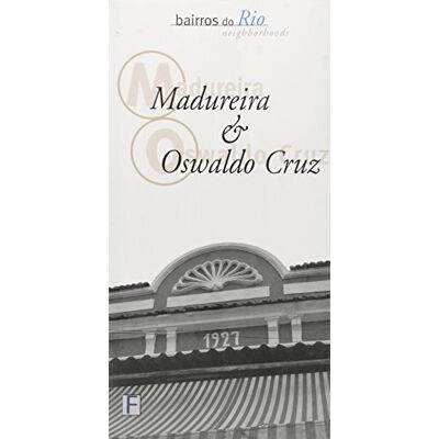 Bairros do Rio Madureira & Oswaldo Cruz Bairros do Rio Madureira & Oswaldo Cruz