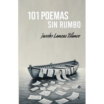 Blanco 101 POEMAS SIN RUMBO Blanco 101 POEMAS SIN RUMBO