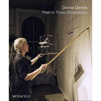 Phaidon Donna Dennis. Poet in three dimensions Phaidon Donna Dennis. Poet in three dimensions