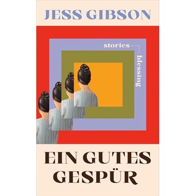 Gibson Ein gutes Gespür: Stories Ö1 Buch des Monats August 2026 Gibson Ein gutes Gespür: Stories Ö1 Buch des Monats August 2026