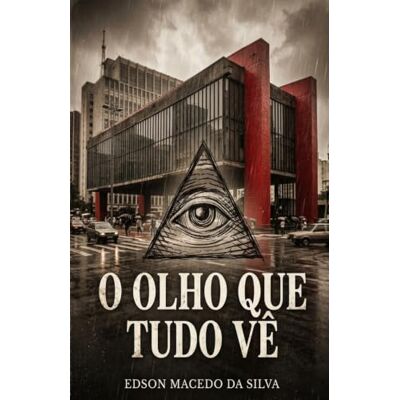 Silva O Olho que Tudo Vê Silva O Olho que Tudo Vê