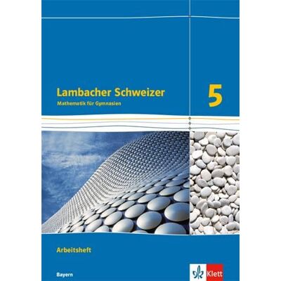 Klett Ernst /Schulbuch Lambacher Schweizer. 5. Schuljahr. Arbeitsheft plus Lösungsheft. Ausgabe Bayern Klett Ernst /Schulbuch Lambacher Schweizer. 5. Schuljahr. Arbeitsheft plus Lösungsheft. Ausgabe Bayern