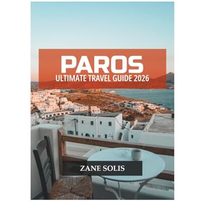 Solis PAROS ULTIMATE TRAVEL GUIDE 2026 Solis PAROS ULTIMATE TRAVEL GUIDE 2026
